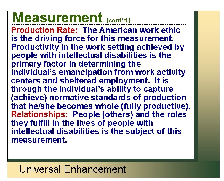 Measurement (cont’d. ) Production Rate: The American work ethic is the driving force for