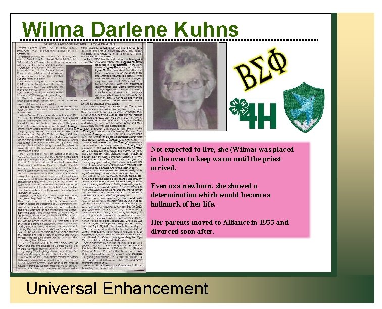 Wilma Darlene Kuhns Not expected to live, she (Wilma) was placed in the oven