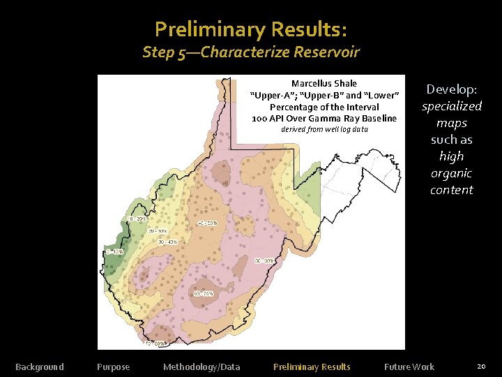 Preliminary Results: Step 5—Characterize Reservoir Marcellus Shale “Upper-A”; “Upper-B” and “Lower” Percentage of the