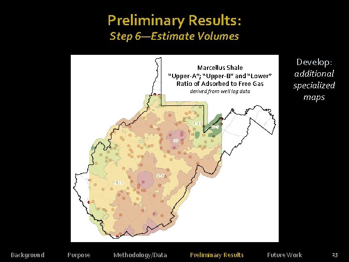 Preliminary Results: Step 6—Estimate Volumes Marcellus Shale “Upper-A”; “Upper-B” and “Lower” Ratio of Adsorbed