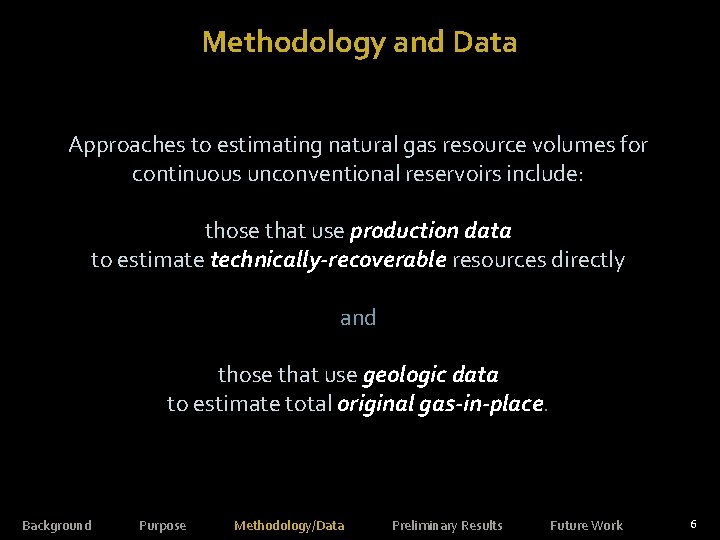 Methodology and Data Approaches to estimating natural gas resource volumes for continuous unconventional reservoirs