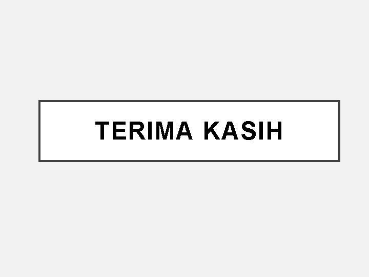 TERIMA KASIH 