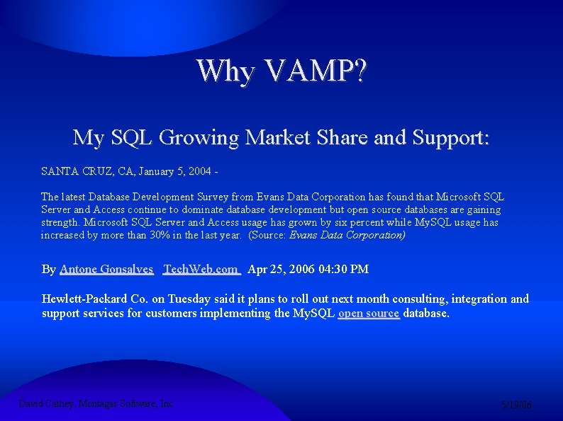 Why VAMP? My SQL Growing Market Share and Support: SANTA CRUZ, CA, January 5,
