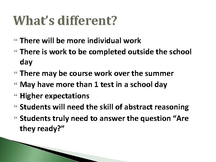 What’s different? There will be more individual work There is work to be completed