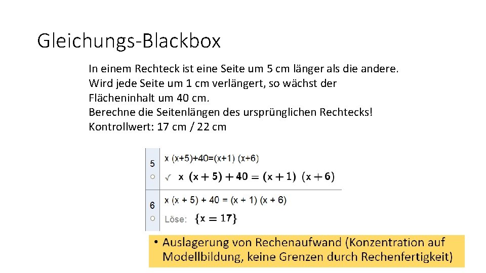 Gleichungs-Blackbox In einem Rechteck ist eine Seite um 5 cm länger als die andere.