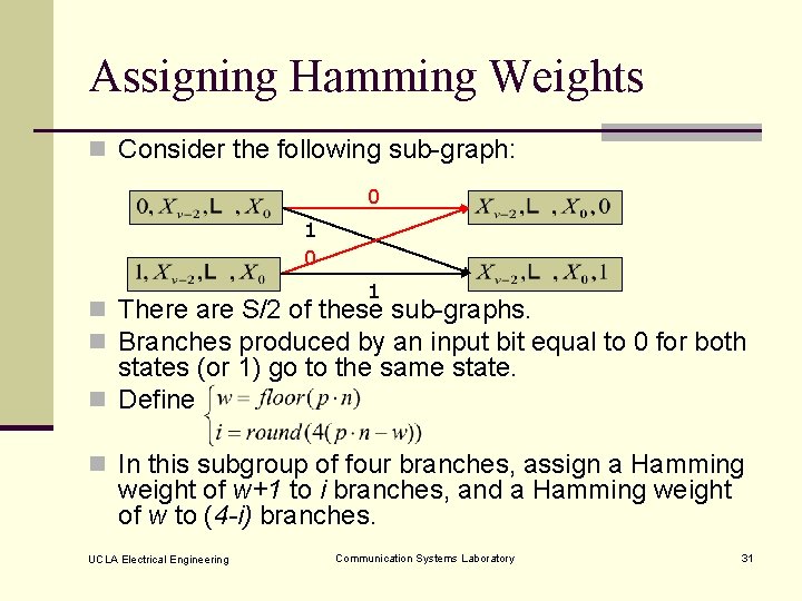 Assigning Hamming Weights n Consider the following sub-graph: 0 1 n There are S/2