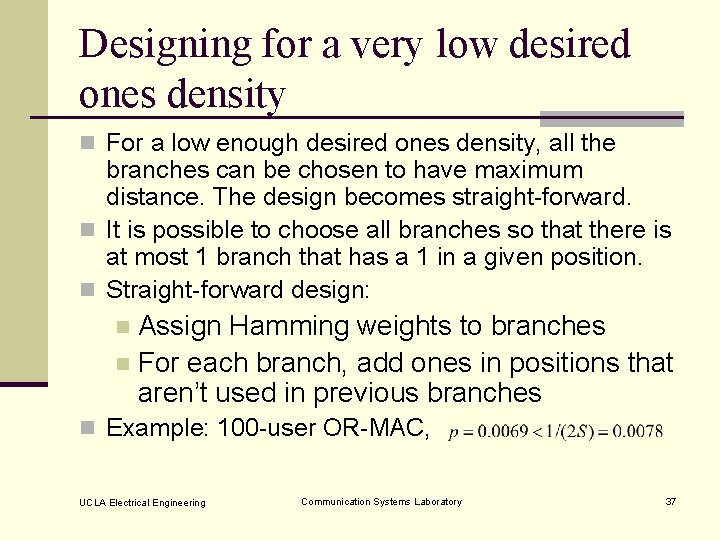 Designing for a very low desired ones density n For a low enough desired