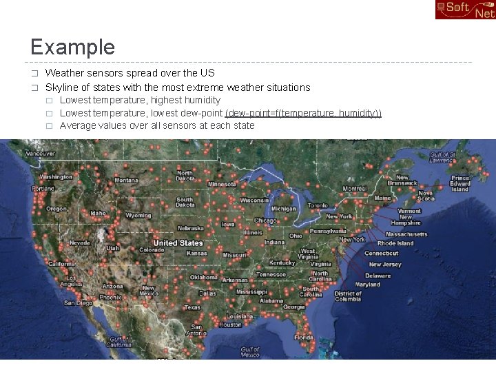 Example � � Weather sensors spread over the US Skyline of states with the