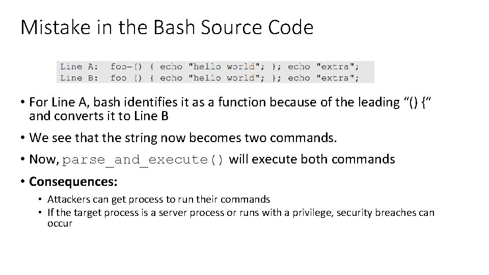 Mistake in the Bash Source Code • For Line A, bash identifies it as