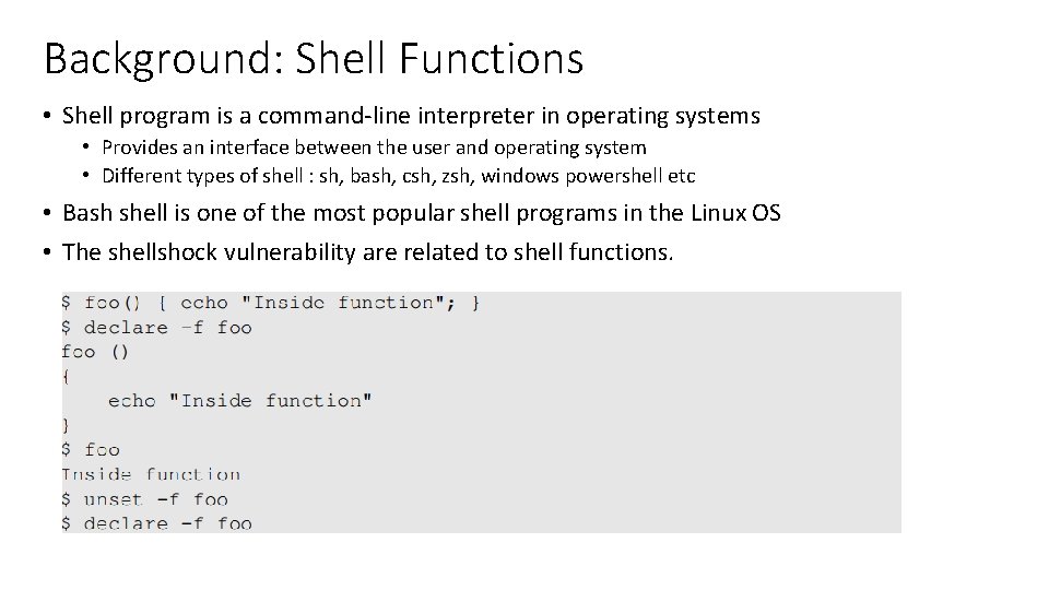 Background: Shell Functions • Shell program is a command-line interpreter in operating systems •