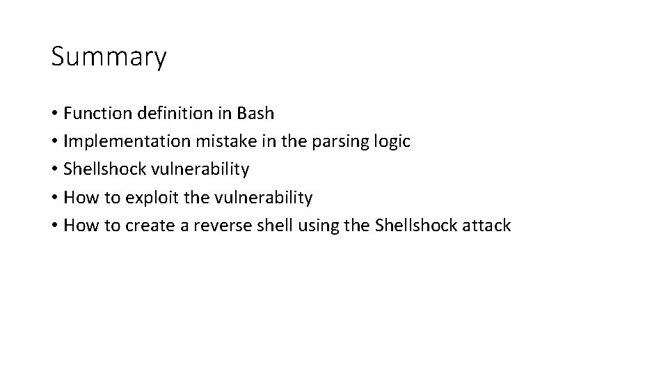 Summary • Function definition in Bash • Implementation mistake in the parsing logic •