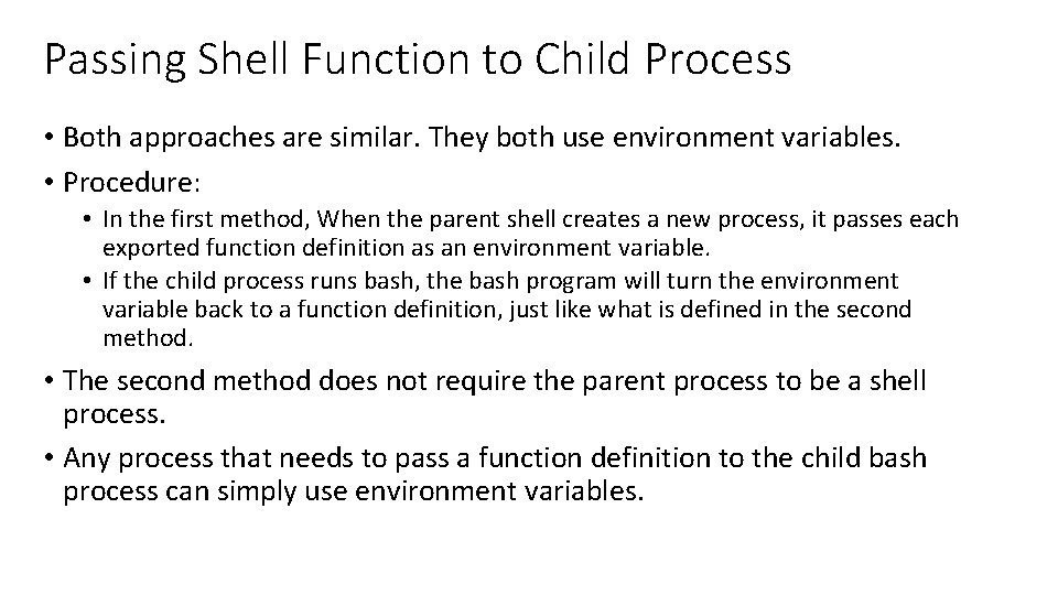 Passing Shell Function to Child Process • Both approaches are similar. They both use