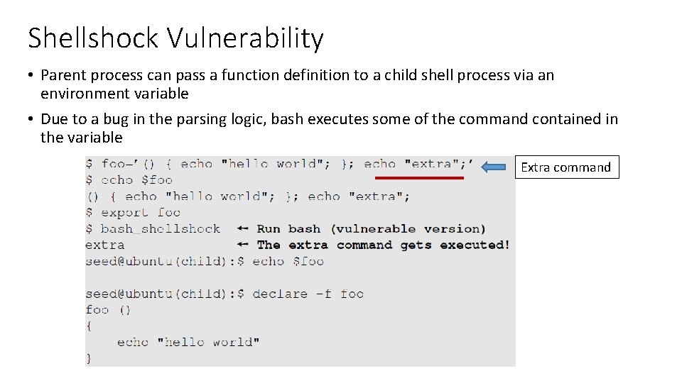 Shellshock Vulnerability • Parent process can pass a function definition to a child shell