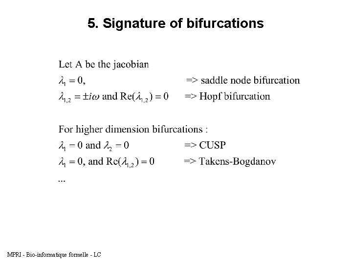 5. Signature of bifurcations MPRI - Bio-informatique formelle - LC 