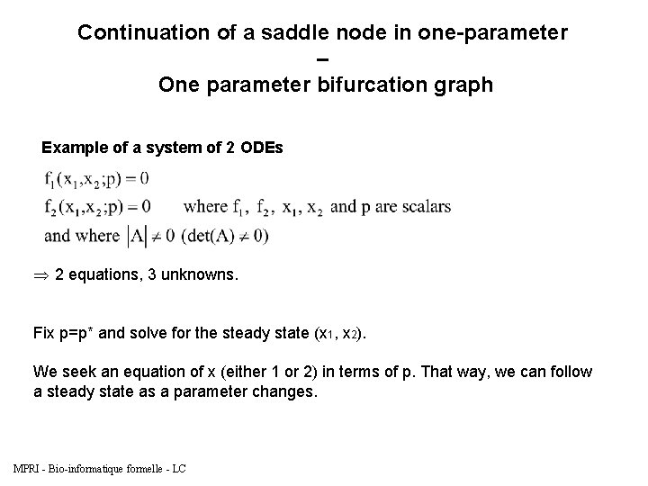 Continuation of a saddle node in one-parameter – One parameter bifurcation graph Example of