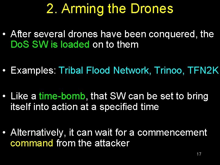 2. Arming the Drones • After several drones have been conquered, the Do. S