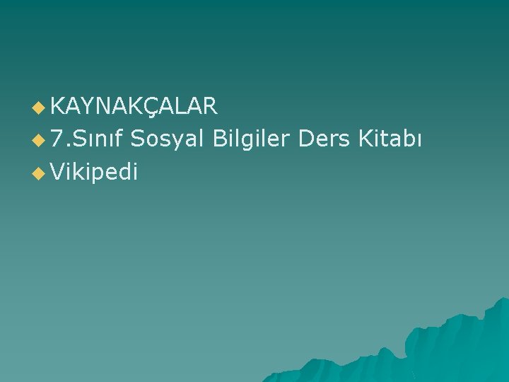 u KAYNAKÇALAR u 7. Sınıf Sosyal Bilgiler Ders Kitabı u Vikipedi 