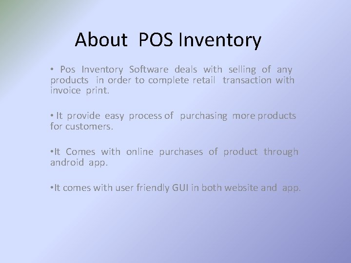 About POS Inventory • Pos Inventory Software deals with selling of any products in