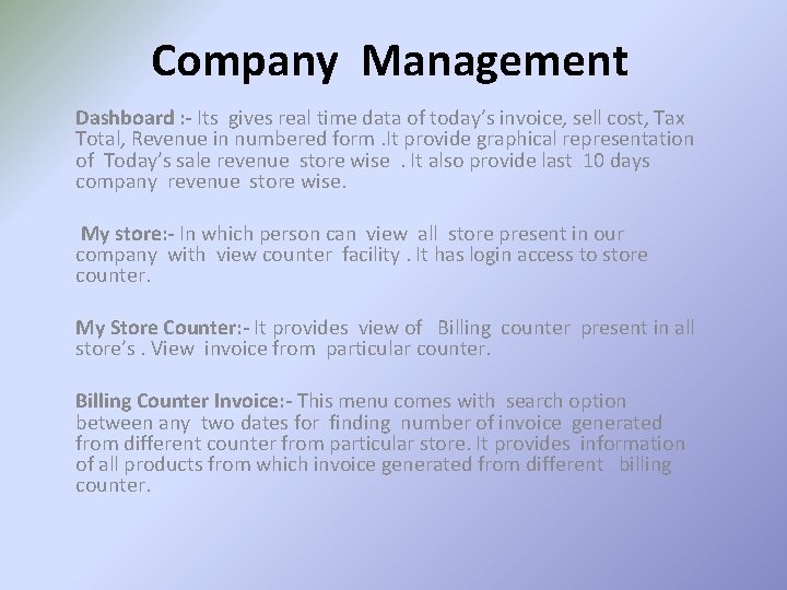 Company Management Dashboard : - Its gives real time data of today’s invoice, sell