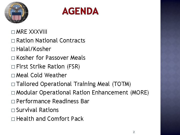 AGENDA � MRE XXXVIII � Ration National Contracts � Halal/Kosher � Kosher for Passover