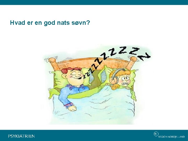 Hvad er en god nats søvn? 