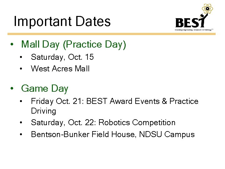Important Dates • Mall Day (Practice Day) • • Saturday, Oct. 15 West Acres