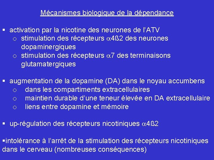 Mécanismes biologique de la dépendance § activation par la nicotine des neurones de l’ATV