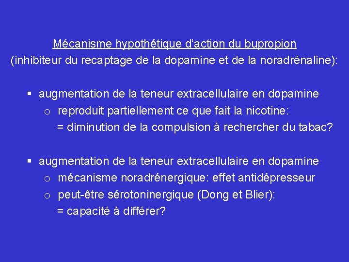 Mécanisme hypothétique d’action du bupropion (inhibiteur du recaptage de la dopamine et de la