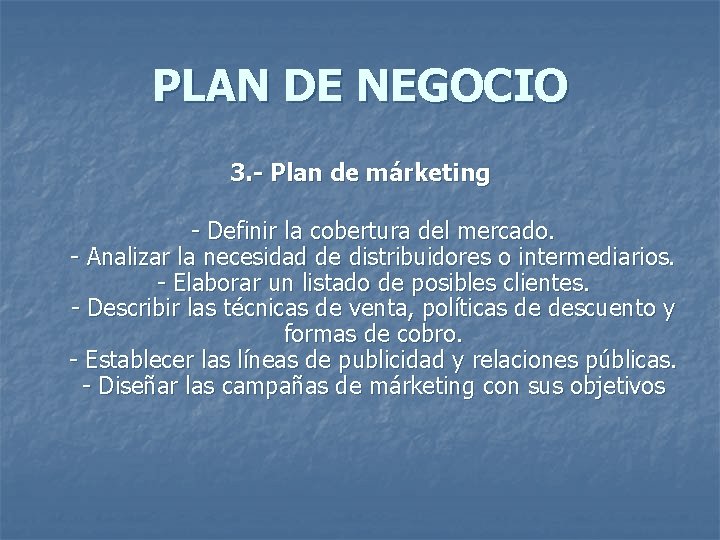 PLAN DE NEGOCIO 3. - Plan de márketing - Definir la cobertura del mercado.