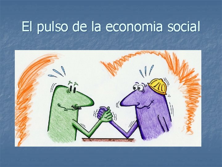 El pulso de la economia social 