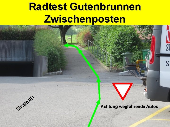 Radtest Gutenbrunnen Kantonspolizei Zwischenposten Sicherheitsdepartement t at G m a r Achtung wegfahrende Autos