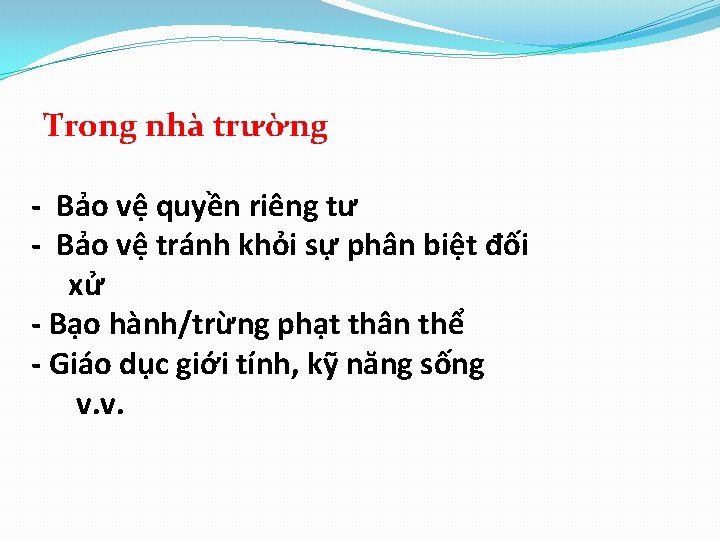 Trong nhà trường - Bảo vệ quyền riêng tư - Bảo vệ tránh khỏi