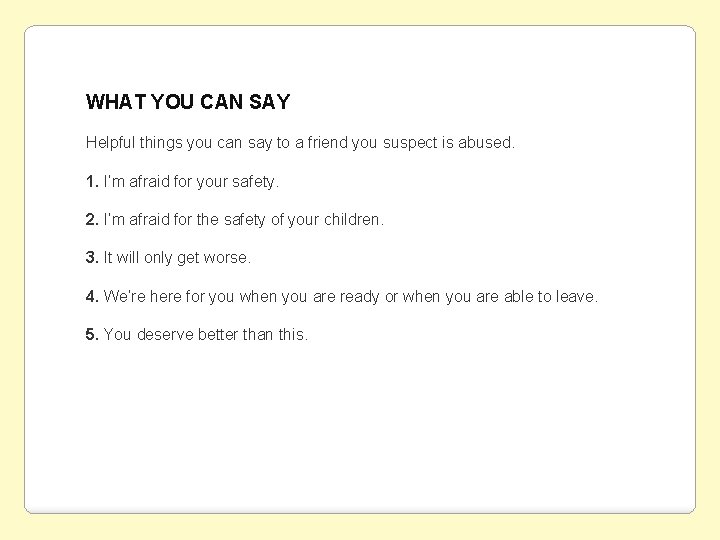 WHAT YOU CAN SAY Helpful things you can say to a friend you suspect