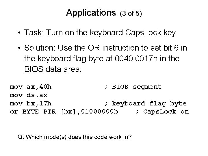 Applications (3 of 5) • Task: Turn on the keyboard Caps. Lock key •