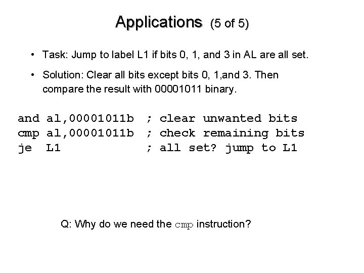 Applications (5 of 5) • Task: Jump to label L 1 if bits 0,