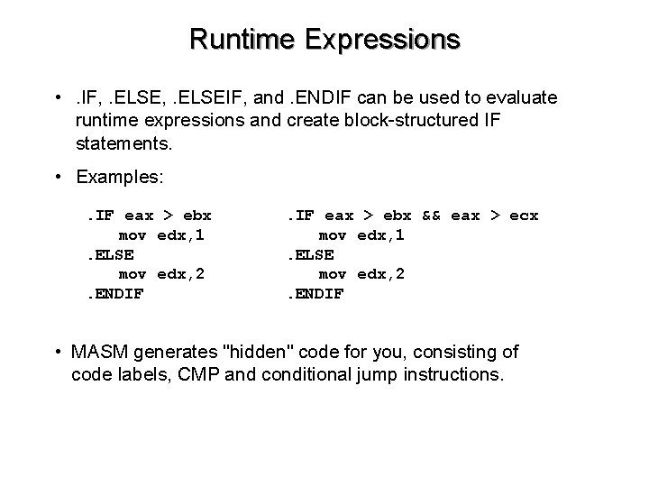 Runtime Expressions • . IF, . ELSEIF, and. ENDIF can be used to evaluate