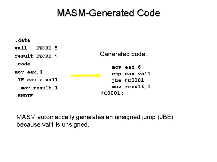 MASM-Generated Code. data val 1 DWORD 5 result DWORD ? . code mov eax,