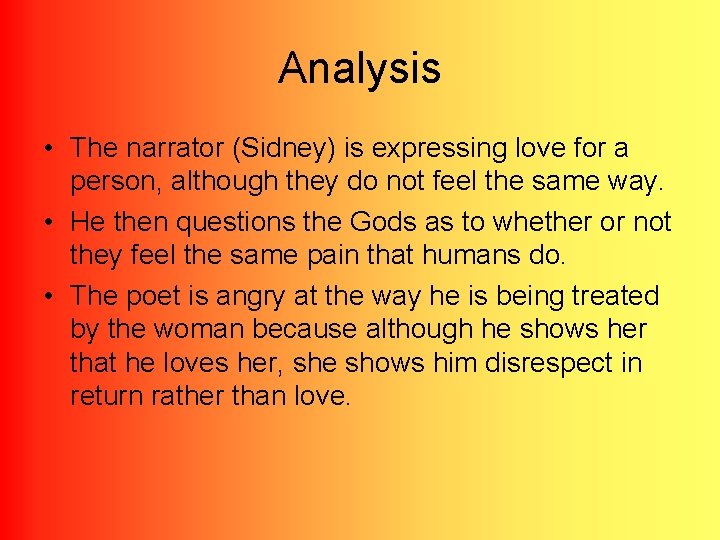 Analysis • The narrator (Sidney) is expressing love for a person, although they do