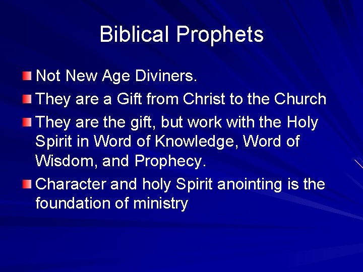 Biblical Prophets Not New Age Diviners. They are a Gift from Christ to the