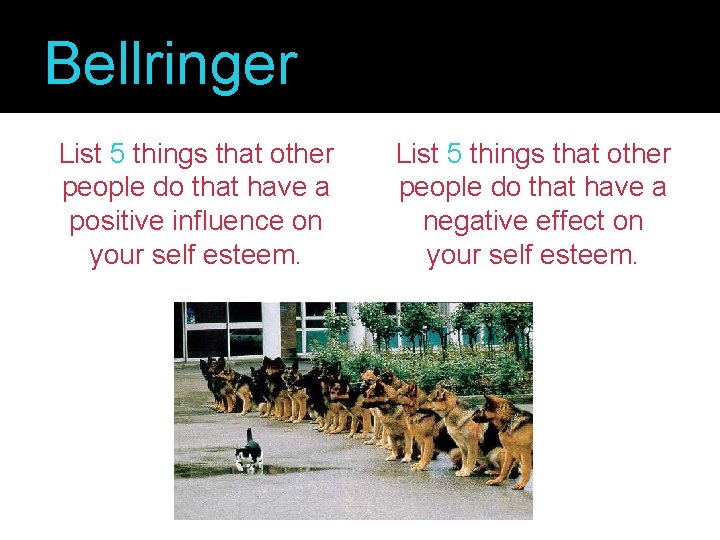 Bellringer List 5 things that other people do that have a positive influence on