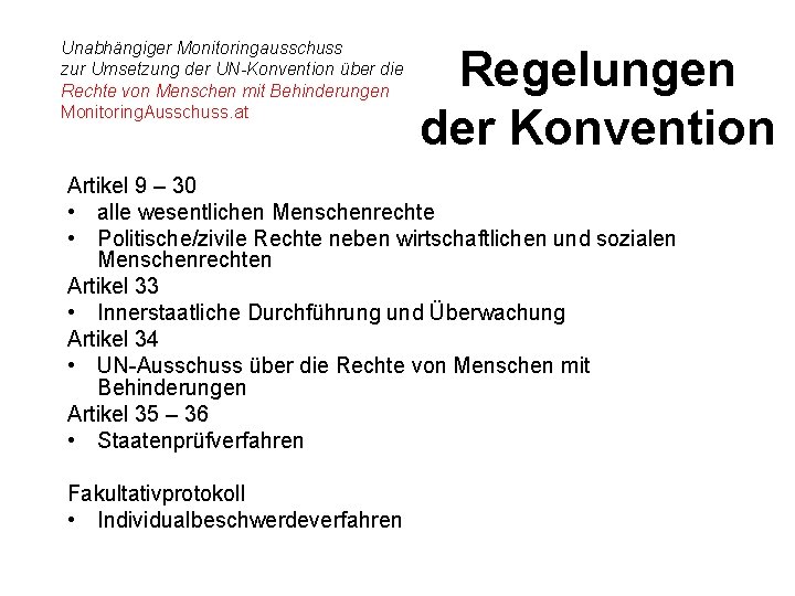 Unabhängiger Monitoringausschuss zur Umsetzung der UN-Konvention über die Rechte von Menschen mit Behinderungen Monitoring.