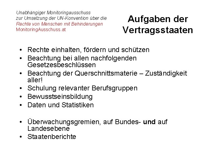 Unabhängiger Monitoringausschuss zur Umsetzung der UN-Konvention über die Rechte von Menschen mit Behinderungen Monitoring.