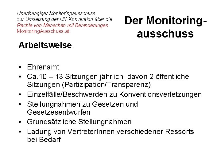 Unabhängiger Monitoringausschuss zur Umsetzung der UN-Konvention über die Rechte von Menschen mit Behinderungen Monitoring.