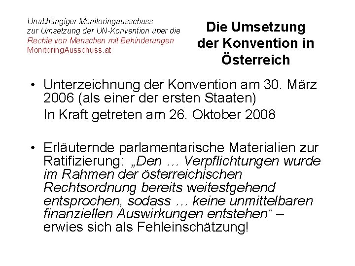 Unabhängiger Monitoringausschuss zur Umsetzung der UN-Konvention über die Rechte von Menschen mit Behinderungen Monitoring.