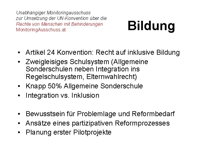 Unabhängiger Monitoringausschuss zur Umsetzung der UN-Konvention über die Rechte von Menschen mit Behinderungen Monitoring.