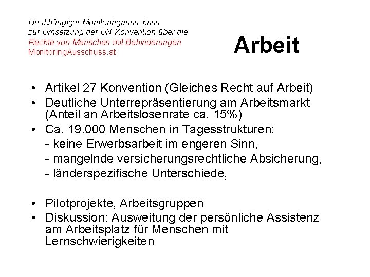 Unabhängiger Monitoringausschuss zur Umsetzung der UN-Konvention über die Rechte von Menschen mit Behinderungen Monitoring.