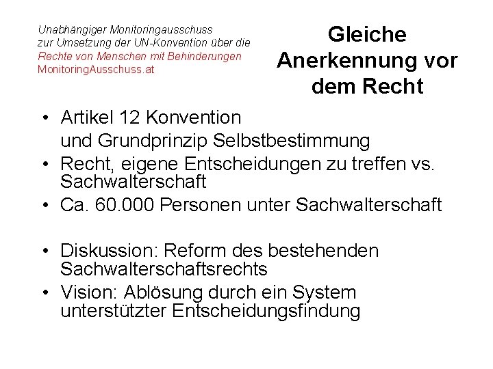 Unabhängiger Monitoringausschuss zur Umsetzung der UN-Konvention über die Rechte von Menschen mit Behinderungen Monitoring.