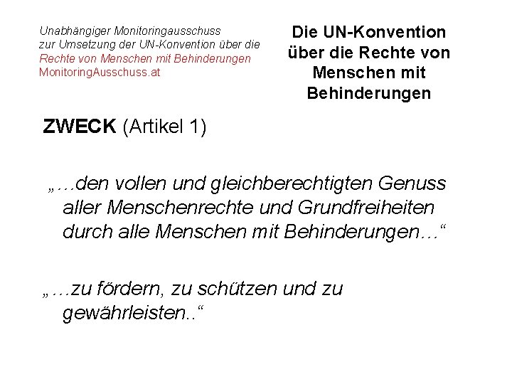 Unabhängiger Monitoringausschuss zur Umsetzung der UN-Konvention über die Rechte von Menschen mit Behinderungen Monitoring.