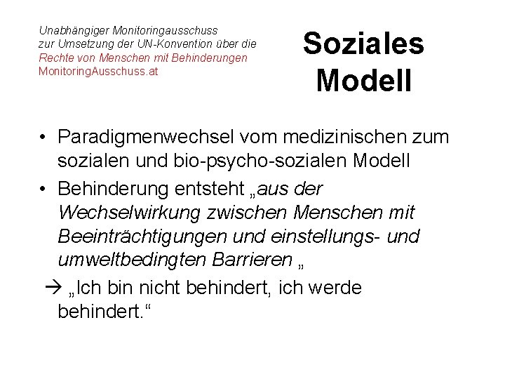 Unabhängiger Monitoringausschuss zur Umsetzung der UN-Konvention über die Rechte von Menschen mit Behinderungen Monitoring.